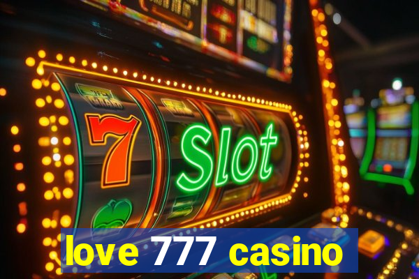 love 777 casino